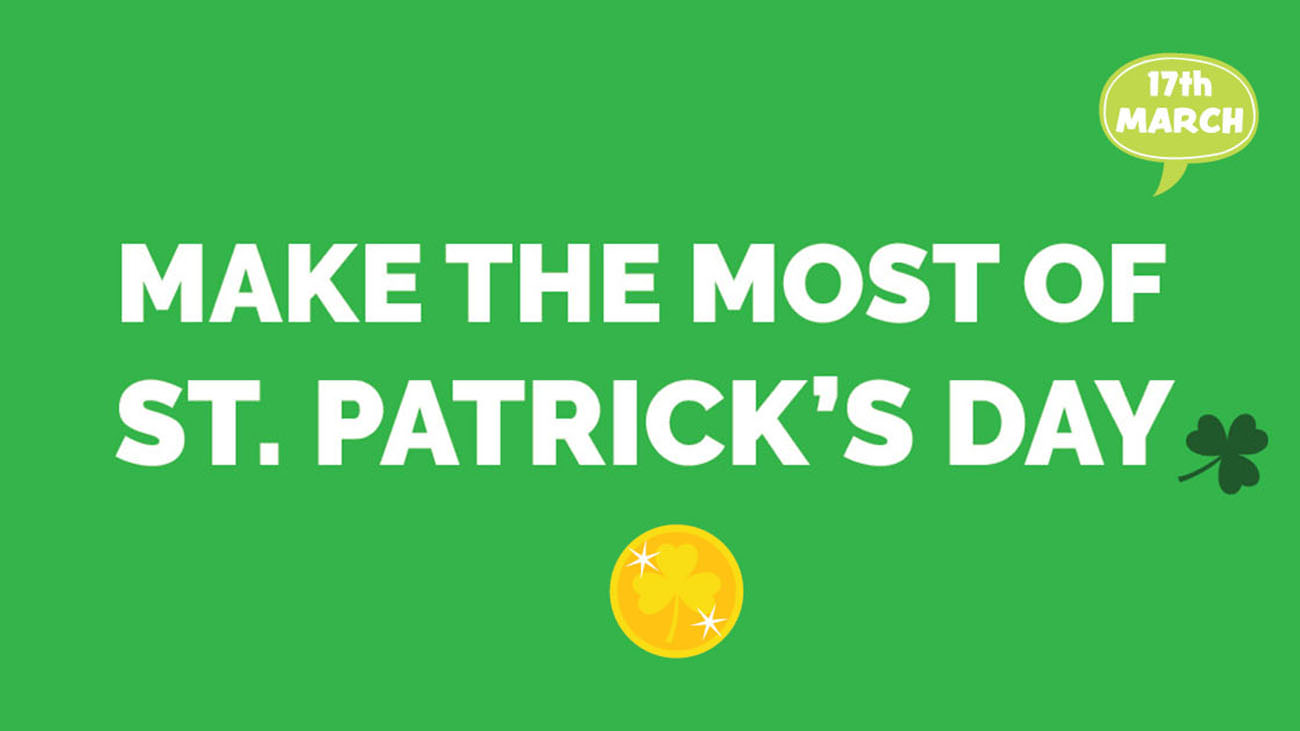 Make the most of St. Patrick’s Day for Drivers